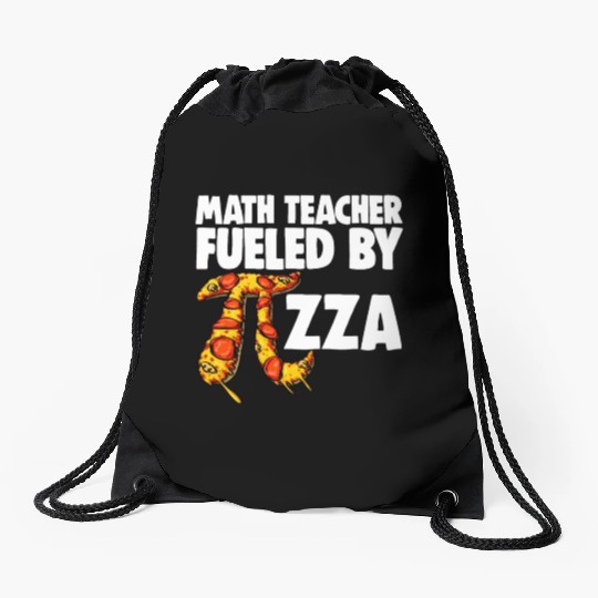 Math Teacher Fueled By Pizza Drawstring Bags