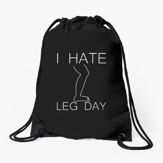 I Hate Leg Day 9 Drawstring Bags