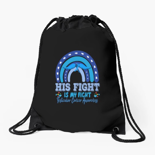 Testicular Cancer His Fight Is My. Funny Sarcasm Drawstring Bags
