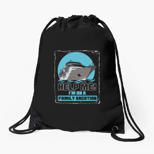 Help Me I'm On A Family Vacation Drawstring Bags