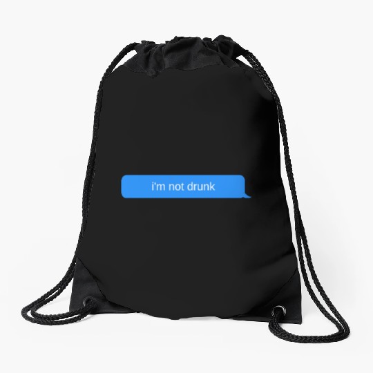 im not drunk, Blue chat bubble, text message Drawstring Bags