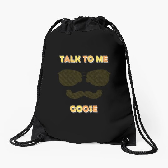 Talk To Me Goose Drawstring Bags