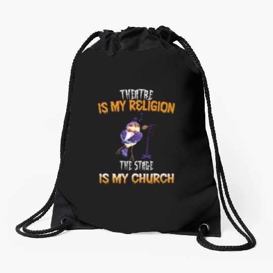 Theatre Stage Is My Church Funny Text Drawstring Bags