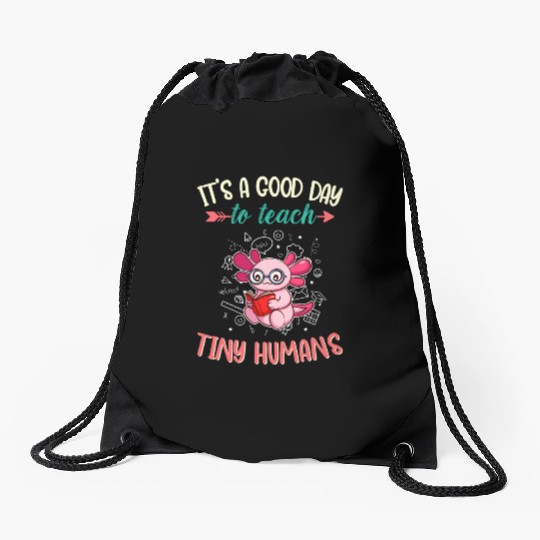Good Day To Teach Tiny Humans Elementary Teacher Drawstring Bags