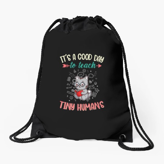 Good Day To Teach Tiny Humans Elementary Teacher Drawstring Bags
