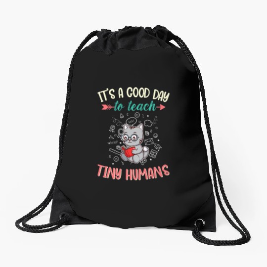 Good Day To Teach Tiny Humans Elementary Teacher Drawstring Bags