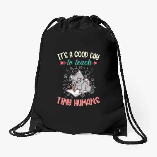 Good Day To Teach Tiny Humans Elementary Teacher Drawstring Bags