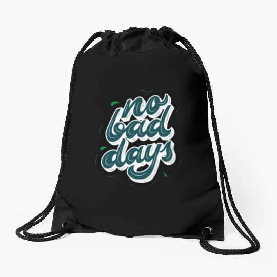 no bad days cool design for hobefull Drawstring Bags