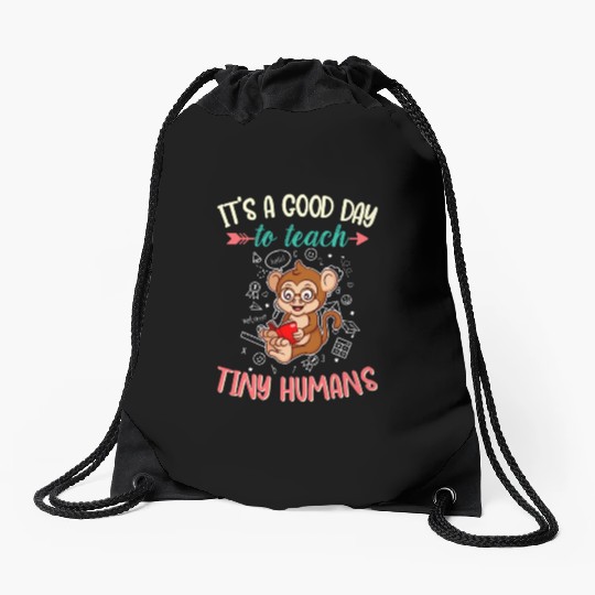 Good Day To Teach Tiny Humans Elementary Teacher Drawstring Bags