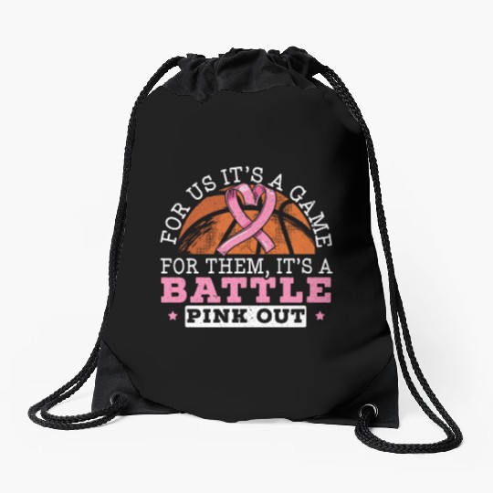 For Us It's A Game For Them It's A Battle Pink Out Drawstring Bags