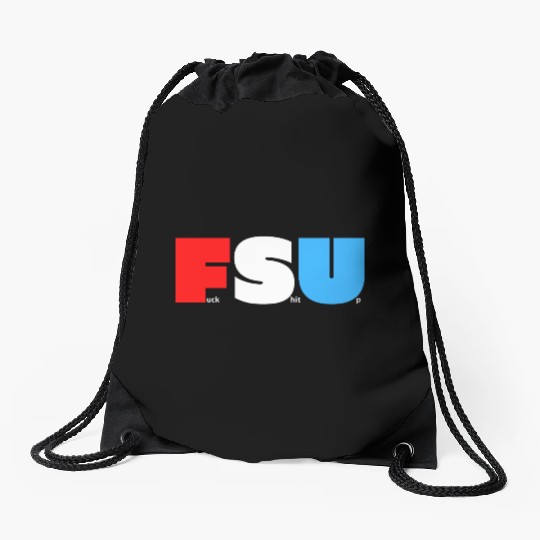 FSU Fuck Shit Up (in Red White Blue letters) Drawstring Bags