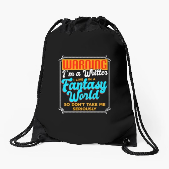 Warning I'm A Writer I Live In A Fantasy World Drawstring Bags