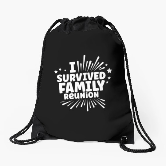 I Survived Family Reunion Gathering Families Drawstring Bags