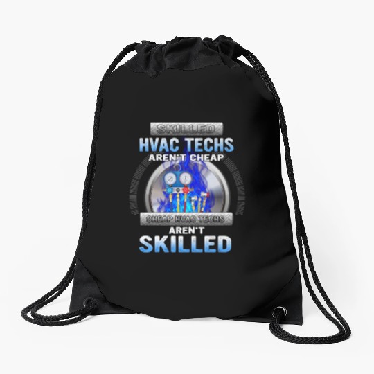 SKILLED HVAC TECHS AREN T CHEAP CHEAP HVAC Drawstring Bags