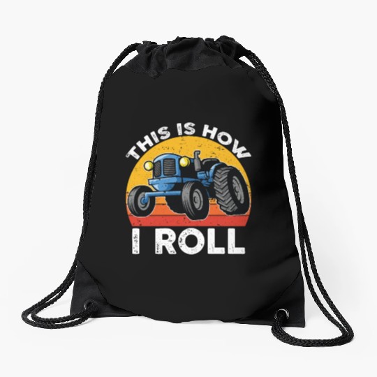 This is How I Roll Funny Tractor & Farming Lovers Drawstring Bags