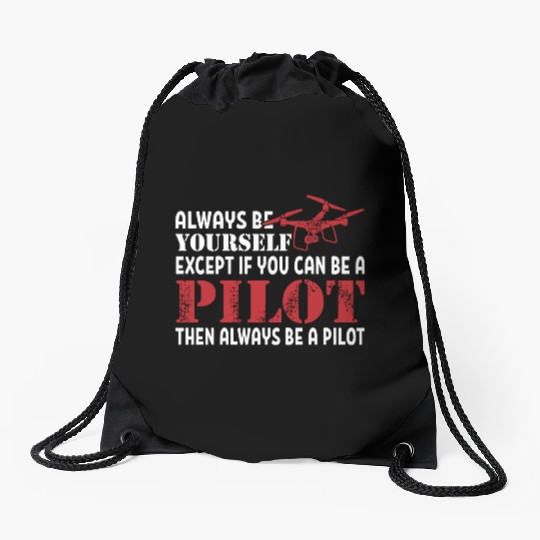 Except If you Can Be A Pilot Drone Drawstring Bags