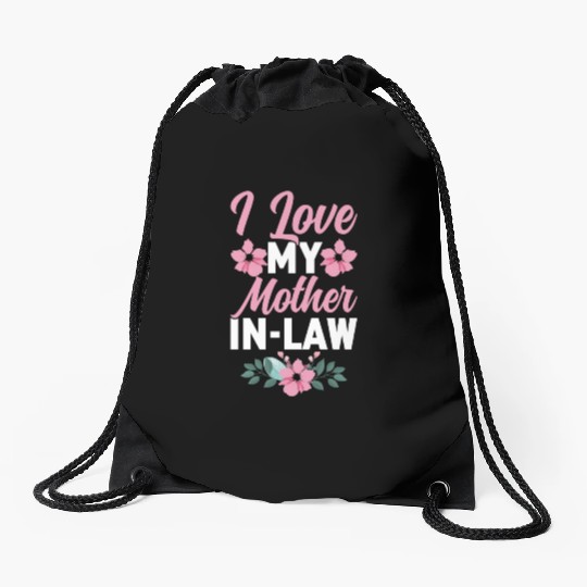 I Love My Mother-In-Law - Funny Daughter and Son Drawstring Bags