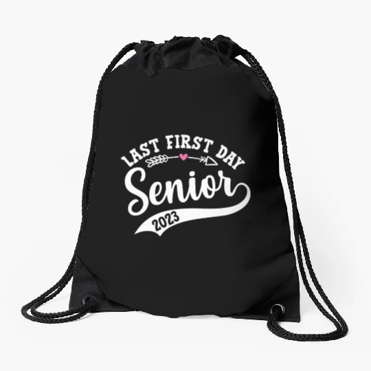 My Last First Day Senior Class Of 2023 Drawstring Bags