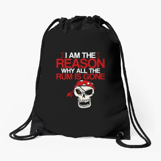 I Am The Reason Why All The Rum Is Gone 2 Drawstring Bags