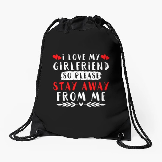 I Love My Girlfriend Drawstring Bags