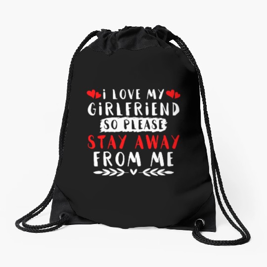 I Love My Girlfriend Drawstring Bags