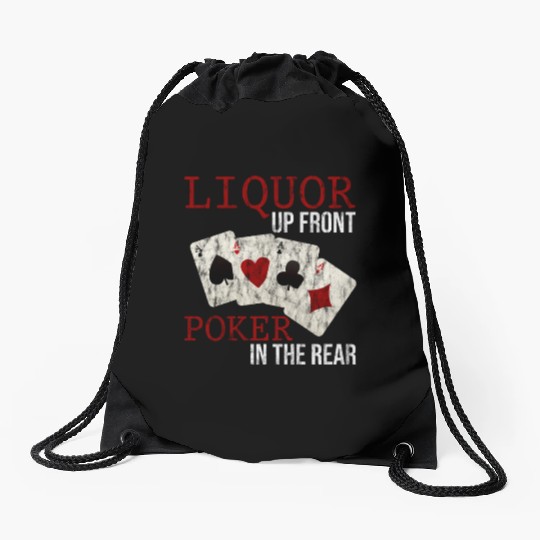 Liquor Up Front, Poker In The Rear 3 Drawstring Bags