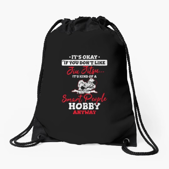 Jiu Jitsu It's Kind Of A Smart People Hobby BJJ Ji Drawstring Bags