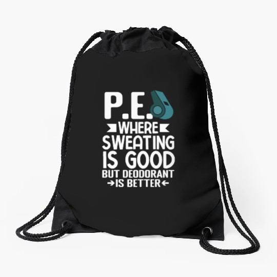 PE Teacher Education Gym Physical Education Drawstring Bags