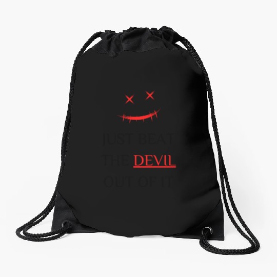 Just beat the devil out of it Drawstring Bags