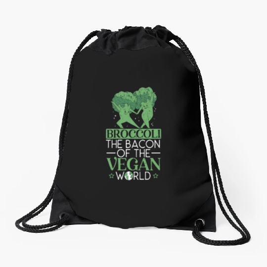 Broccoli The Bacon Of The Vegan World Broccoholic Drawstring Bags