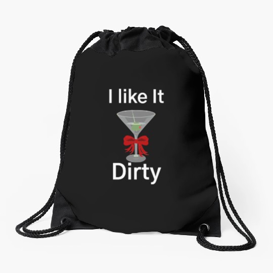 Martini Lover I Like It Dirty Martini Women Men Drawstring Bags