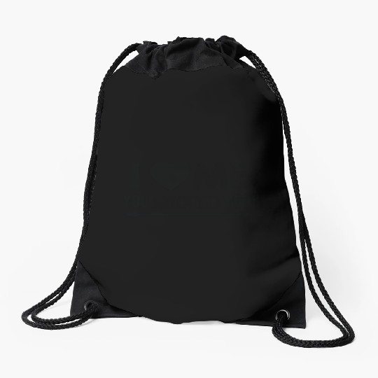 I love me you should too Drawstring Bags