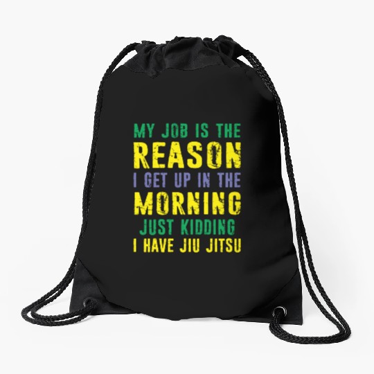 Brazilian Jiu Jitsu Sarcastic Quote MMA BJJ Drawstring Bags