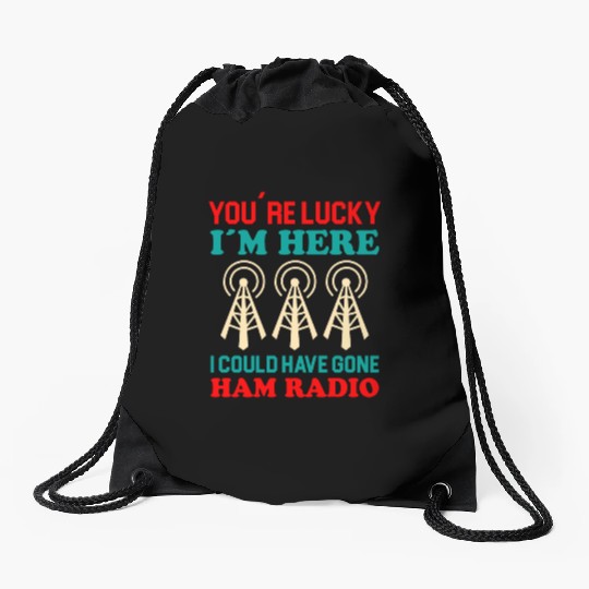 i´m here i could have gone Ham Radio Drawstring Bags