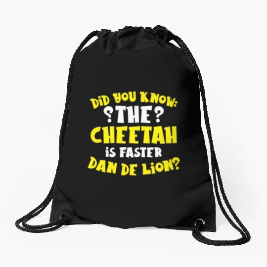 Did You Know The Cheetah is Faster Dan De Lion Gif Drawstring Bags