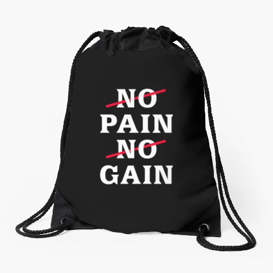 No Pain No Gain Motivational Saying Drawstring Bags