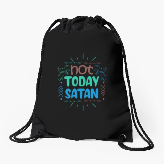 Christianity Not Today Satan Christian GiftS Drawstring Bags