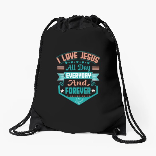 i love jesus all day every day and forever Drawstring Bags