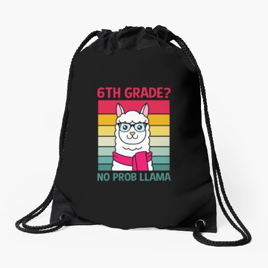 Funny Llama Teacher Kids 6th Grade No Prob Llama Drawstring Bags