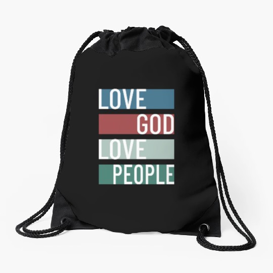 Love God Love People Drawstring Bags