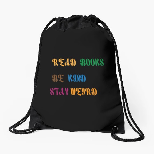 read books be kind stay weird 1 Drawstring Bags