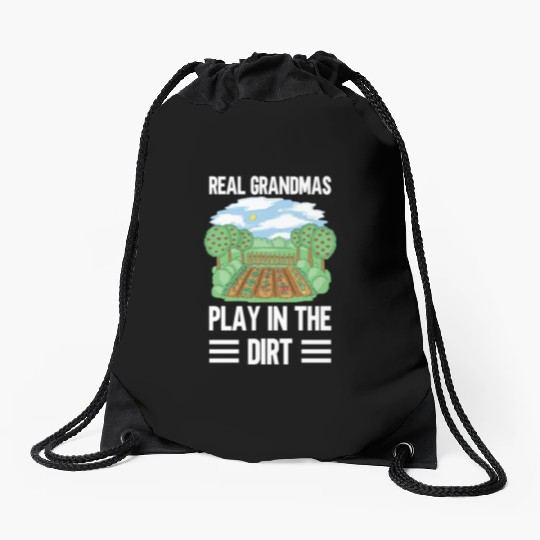Real Grandmas Play In The Dirt Grandma Granny Drawstring Bags