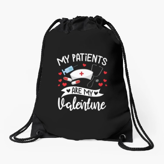 My Patients Are My Valentine Doctor Gift Him Her Drawstring Bags