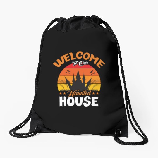 Welcome To Our Haunted House Drawstring Bags