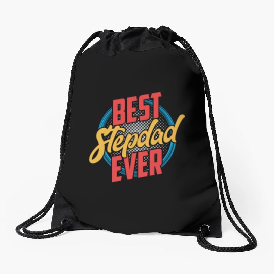 Best Stepdad Ever Fathers Day Stepfather Step Dad Drawstring Bags