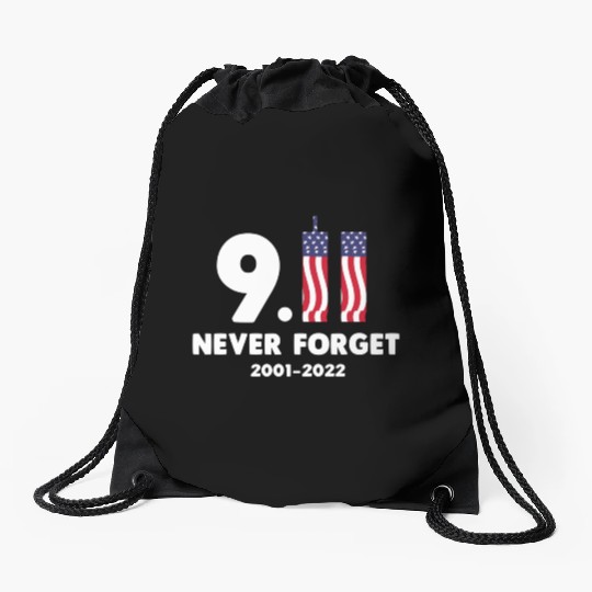 911 Never Forget 2001-2022 Patriot day Drawstring Bags
