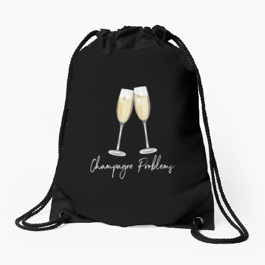 Champagne Problems Drawstring Bags