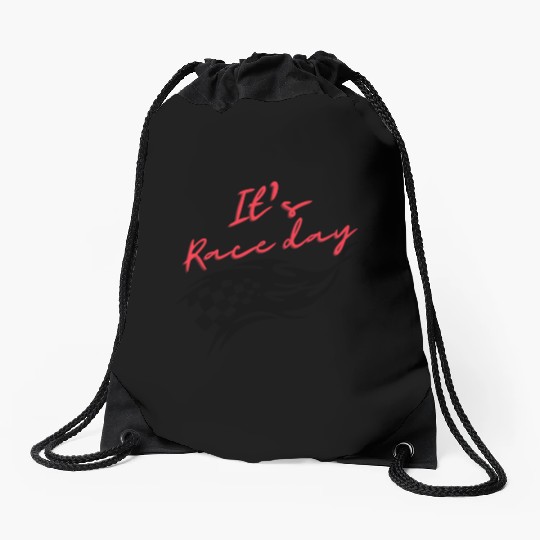 It's race day, gift for racer, race lover,race day Drawstring Bags