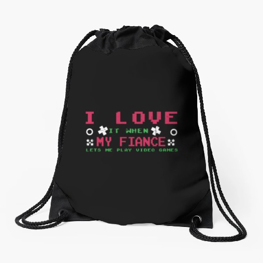 Love My Fiance Play Video Game Lover Gaming Drawstring Bags