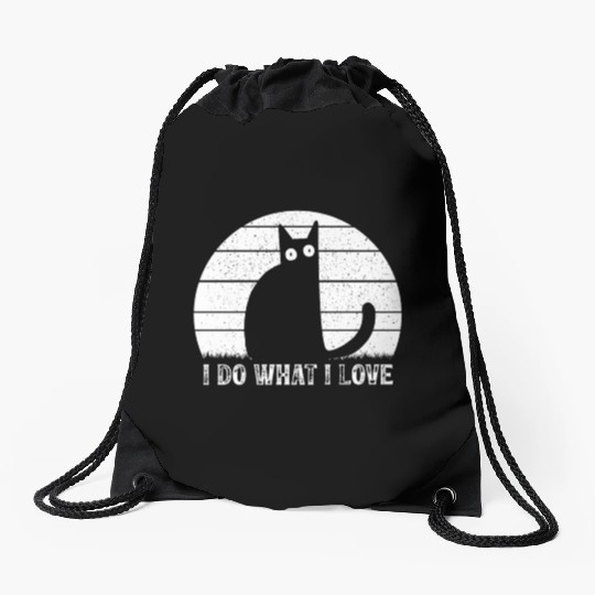Cat Lover Funny Cat Meme I Do What I Love I Funny Drawstring Bags
